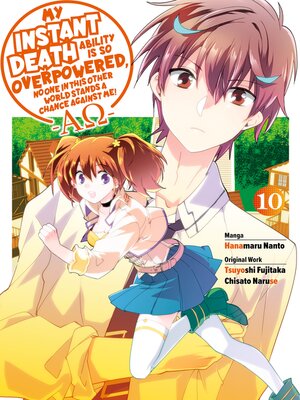 cover image of My Instant Death Ability is So Overpowered, No One in This Other World Stands a Chance Against Me! AΩ, Volume 10
